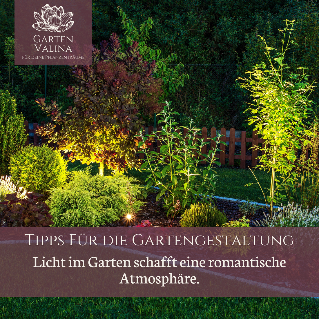 Tipps Für die Gartengestaltung: Licht im Garten schafft eine romantische Atmosphäre.